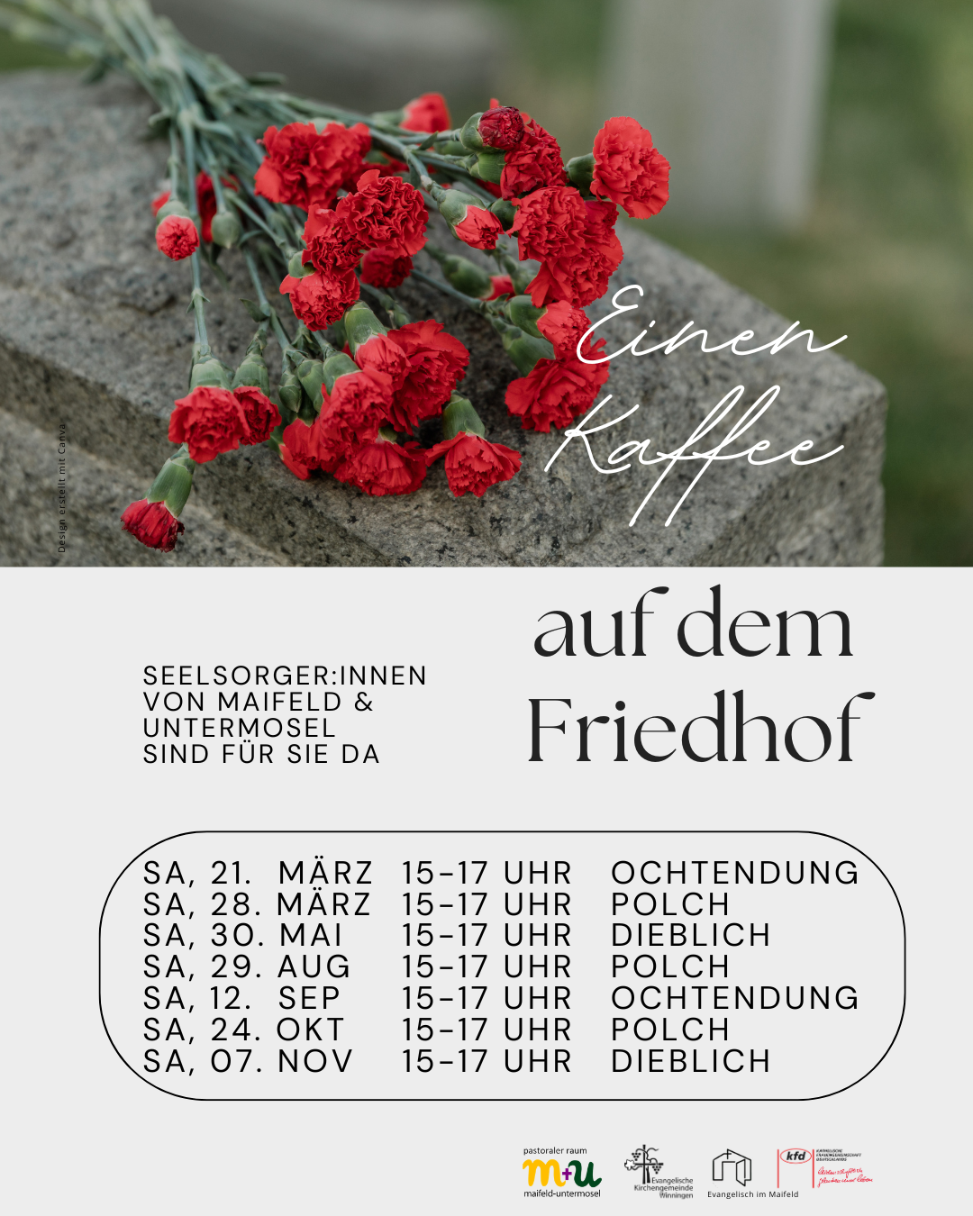Ein Plakat welches mehrere Termine darstellt. Einen Kaffee auf dem Friedhof ist die Überschritft. Das Bild sind rote Nelken auf Stein.